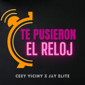 Ceky Viciny的專輯Te Pusieron El Reloj (Explicit)