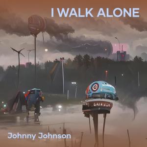 Johnny Johnson的專輯I Walk Alone