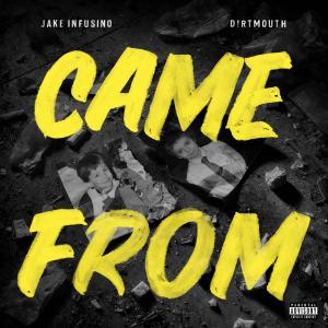 收聽Jake Infusino的CAME FROM (Explicit)歌詞歌曲