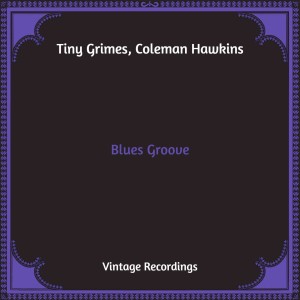 Tiny Grimes的專輯Blues Groove (Hq Remastered)