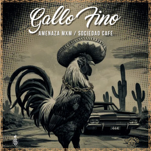 Amenaza Mxm的專輯Gallo Fino (Explicit)