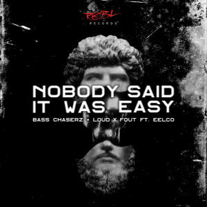 Bass Chaserz的專輯Nobody Said It Was Easy