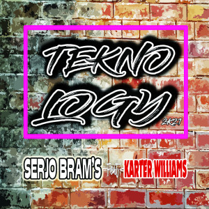 收听Serjo Bram's的Teknology 2k21 (Explicit)歌词歌曲