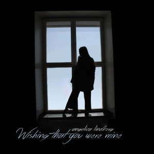 ดาวน์โหลดและฟังเพลง Wishing That You Were Mine พร้อมเนื้อเพลงจาก Angelica Lindberg