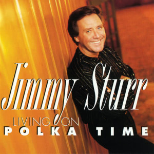 收聽Jimmy Sturr的I Love Polka Music歌詞歌曲