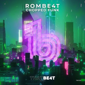 Listen to Chopped Funk song with lyrics from ROMBE4T