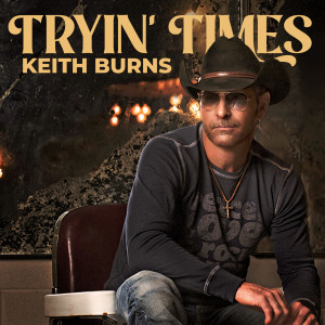 Album Tryin' times from Keith Burns