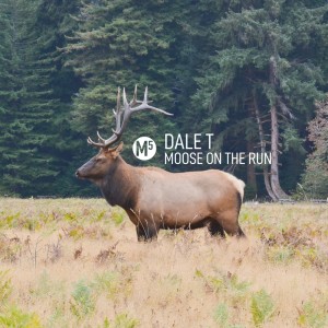 Listen to Moose on the Run song with lyrics from Dale T