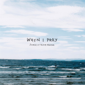 收听ZUHAIR的When I Pray歌词歌曲
