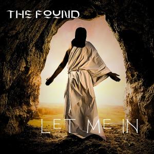 收聽The Found的Let Me In歌詞歌曲
