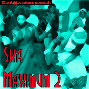 Various Artists的專輯The Aggrovators Present: Ska Maximum 2