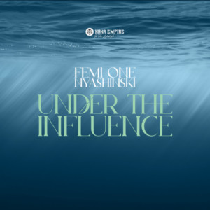 Dengarkan lagu Under the Influence nyanyian Femi One dengan lirik