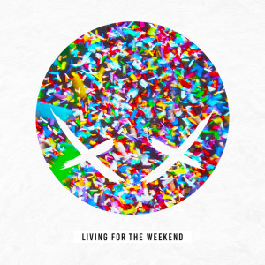 ดาวน์โหลดและฟังเพลง Living For The Weekend พร้อมเนื้อเพลงจาก Modestep