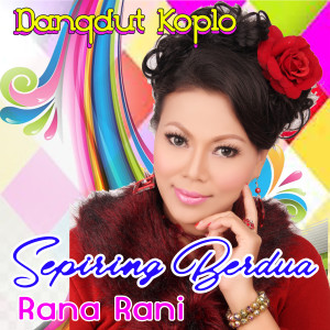 Rana Rani的專輯Sepiring Berdua