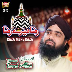 收听Muhammad Fareed Attari的Raza Mere Raza歌词歌曲