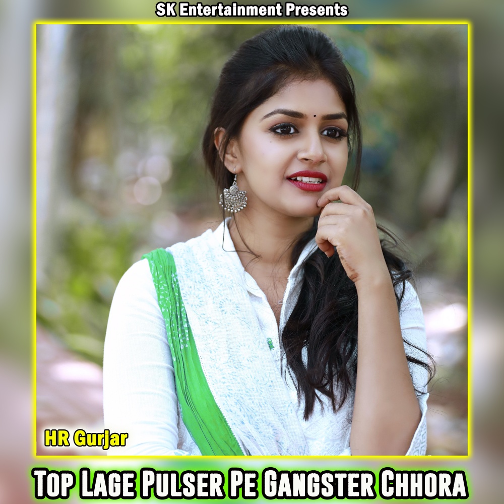 Top Lage Pulser Pe Gangster Chhora