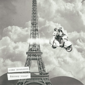 收聽Coma Svensson的Sauvez-vous!歌詞歌曲