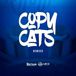收听Newsen的Copy Cats (Explicit)歌词歌曲