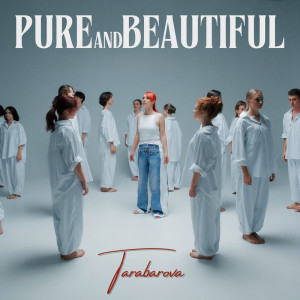 อัลบัม PURE AND BEAUTIFUL ศิลปิน TARABAROVA