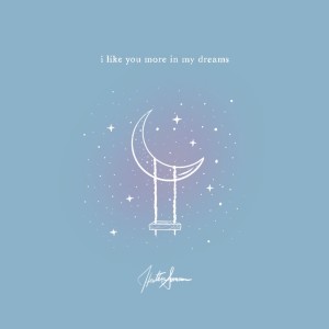 i like you more in my dreams