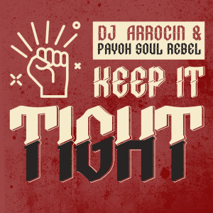 收聽DJ ARROCIN的Keep It Tight歌詞歌曲