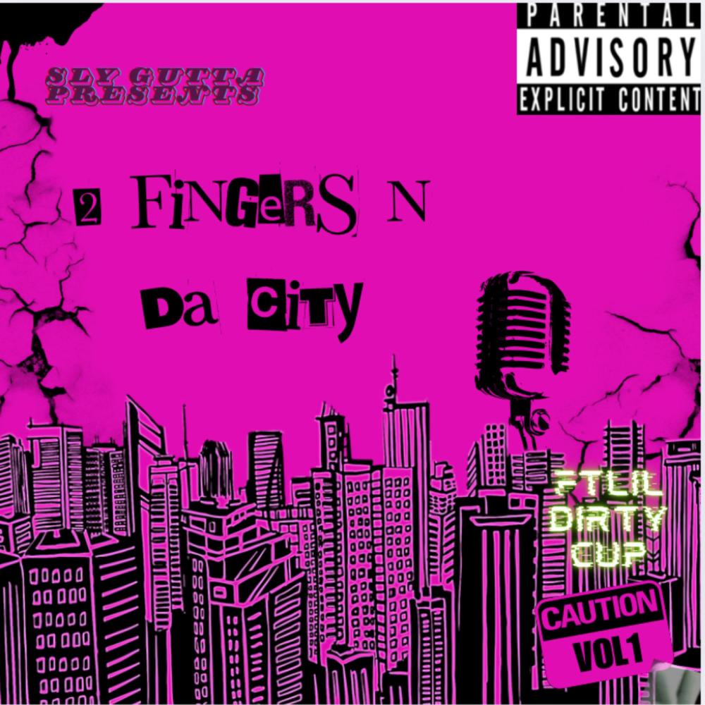 2 FINGERS N The Thumb (feat. LilDirtyCup) (Explicit)
