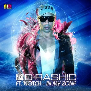 收聽D-Rashid的In My Zone (feat. Notch) [Extended Mix] (Extended Mix)歌詞歌曲