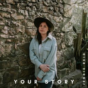 ดาวน์โหลดและฟังเพลง Your Story พร้อมเนื้อเพลงจาก Jessie Reid