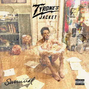 Album Survival (Explicit) from Tyrone's Jacket