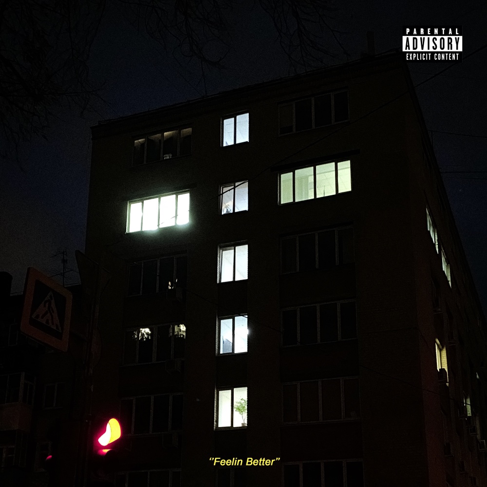 Feelin Better (Explicit)