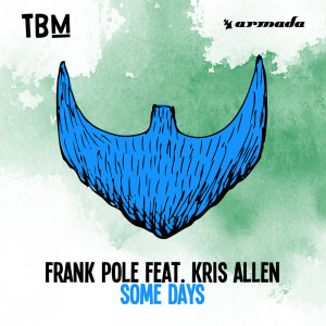 ดาวน์โหลดและฟังเพลง Some Days (Extended Mix) พร้อมเนื้อเพลงจาก Frank Pole