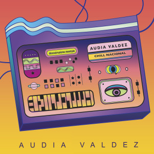 Album Chill Nacional from Audia Valdez