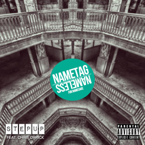 Listen to Step Up (Explicit) song with lyrics from Nametag Alexander