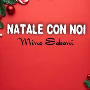Listen to Natale con noi song with lyrics from Mino Sabani