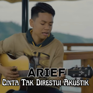 Album Cinta Tak Direstui ( Akustik ) oleh Arief