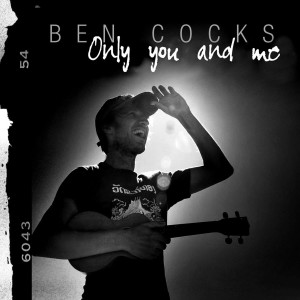 Ben Cocks的專輯Only You and Me