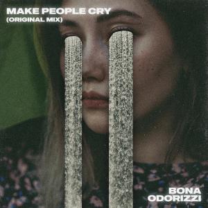 收聽BONA&MONA的Make People Cry歌詞歌曲
