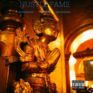 收聽Hustle Fame的Pray For Me (Explicit)歌詞歌曲
