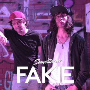 Listen to Sometimes (Acoustic) song with lyrics from Fakie