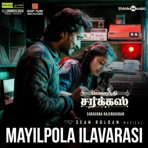 收听Sean Roldan的Mayilpola Ilavarasi (From "Mehandi Circus")歌词歌曲