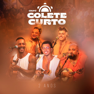 Listen to Tá Perdoado / Dalhe Que Dalhe (Ao Vivo) song with lyrics from Grupo Colete Curto