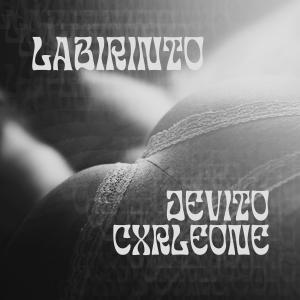 ดาวน์โหลดและฟังเพลง labirinto (Explicit) พร้อมเนื้อเพลงจาก DeVito Cxrleone