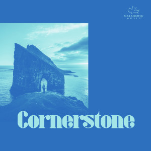 Album Cornerstone from Maranatha! Music