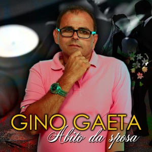 Listen to Abito da sposa song with lyrics from Gino Gaeta