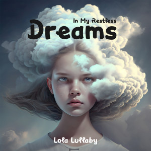Listen to Floating Spirits song with lyrics from Lola Lullaby