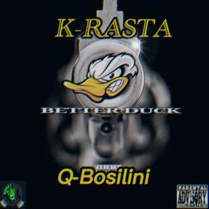 收聽K-Rasta的Better Duck (Club Remix|Explicit)歌詞歌曲