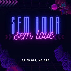อัลบัม Sem Amor Sem Love (Explicit) ศิลปิน Mc d20