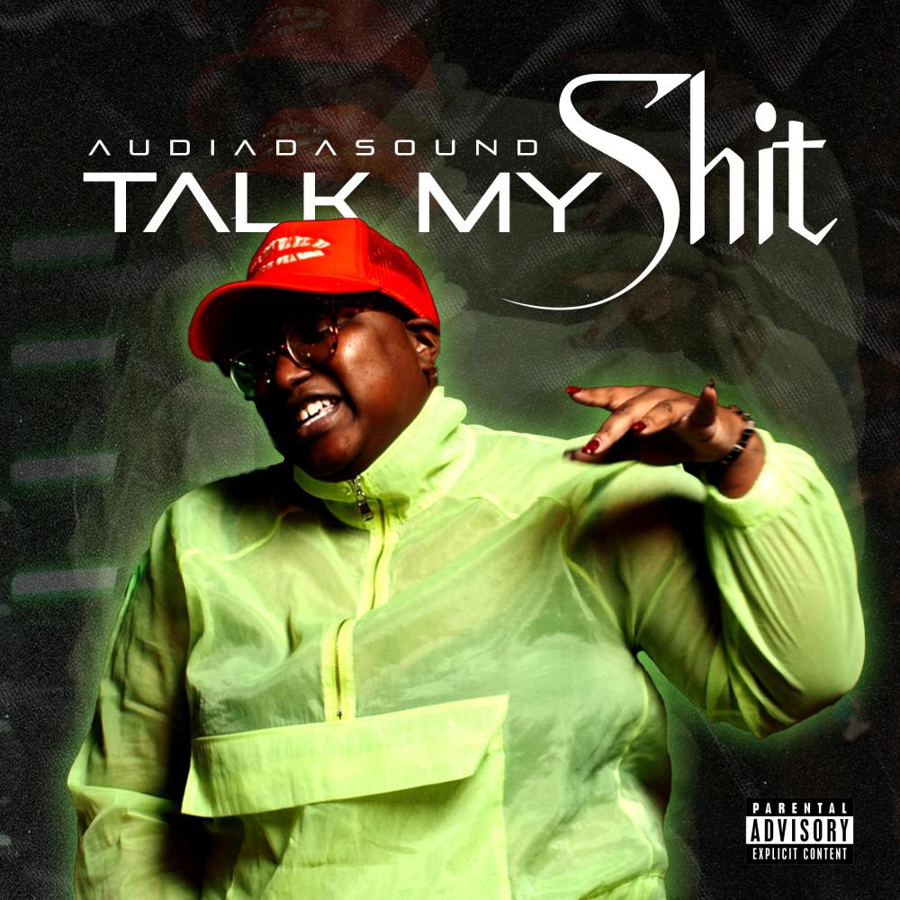 Talk My Shit (Explicit)