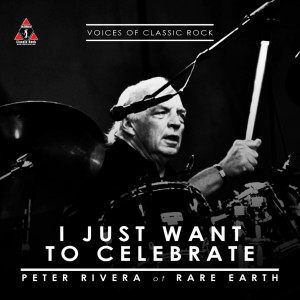 Peter Rivera的專輯The Voices Of Classic Rock "I Just Want To Celebrate" Ft. Peter Rivera of Rare Earth