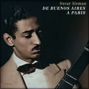 Album De Buenos Aires a Paris oleh Oscar Aleman